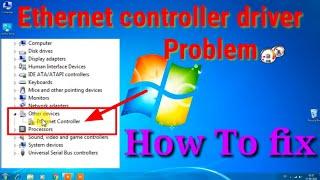 Ethernet Controller driver Problem windows 7 | How to fix Ethernet controller driver