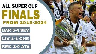 All The Super Cup Finals | from 2015 to 2024