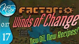 Factorio 0.17 Ep 17: 0.17 NEW OIL RATIO! - Winds of Change - Tutorial Let's Play, Gameplay