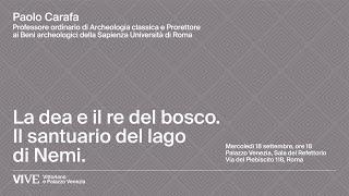 La dea e il re del bosco. Il santuario del lago di Nemi.