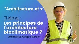 Quelles sont les principes de l'architecture bioclimatique ?