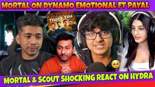 Mortal On Dynamo Emotional | Mortal & Scout Shocking Reaction On Hydra Alpha Left Ft Payal