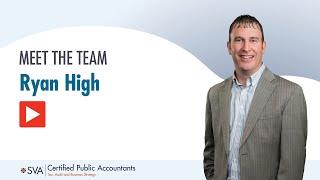 Meet Ryan High with SVA Certified Public Accountants