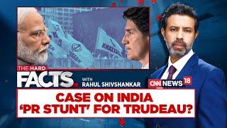 'Yes, We Planted It' Mega Admission: Case On India 'PR Stunt' For Trudeau? | India Canda Row | N18L