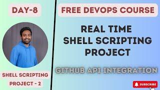 Day-8 | DevOps Zero to Hero | Shell Scripting Project Used In Real Time | GitHub API Integration