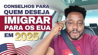 Dicas para quem deseja IMIGRAR para EUA em 2025