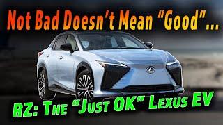 The 2024 Lexus RZ Is Solidly "OK" But Is That A Reason To Buy It?