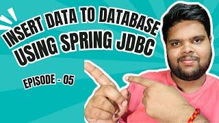 Insert Data into Database using Spring JDBC | Spring JDBC Tutorial