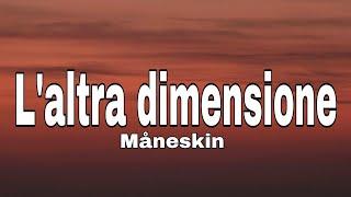 Måneskin - L'altra dimensione (LYRICS)