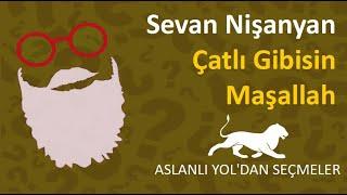 Sevan Nişanyan - Çatlı Gibisin Maşallah