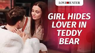 Girl Hides Lover In Teddy Bear | @LoveBusterShow