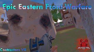 Epic Eastern Front Warfare in Contractors VR