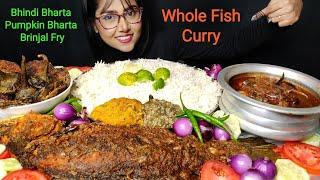 Eating Whole Fish Curry , Bharta, Brinjal Fry | Big bites | Asmr eating | Mukbang