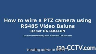 How to connect a PTZ camera using RS485 Video Baluns