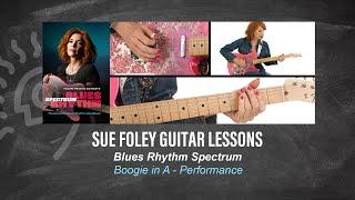 TrueFire's Blues Rhythm Spectrum with Sue Foley - "Boogie in A"