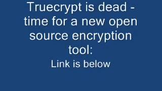 Truecrypt is dead - time for a new open source encryption tool