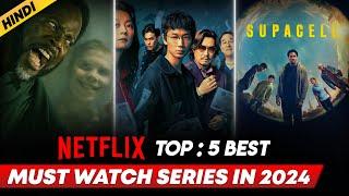 Top 5 Best Netflix Web Series In Hindi | Best Netflix Web Series Hindi Dubbed | 2024