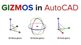 CONCEPT OF GIZMOS in AutoCAD