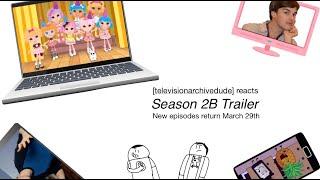 [televisionarchivedude] reacts | Season 2B Trailer