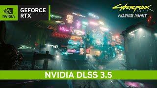 Cyberpunk 2077: Phantom Liberty | NVIDIA DLSS 3.5 & Full Ray Tracing Technology Overview