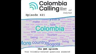 Colombia Questions and Answers with Emily Hart and Richard McColl