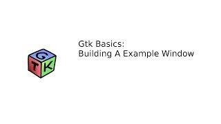 Python Gtk Basics: Building A Basic Window