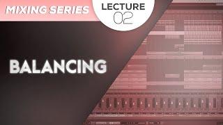 BALANCING(Base of the MIX) | Mixing Series (Lecture - 2) | ProAudio Records