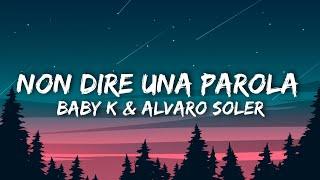 Baby K - Non dire una parola feat. Alvaro Soler (Testo e Audio)