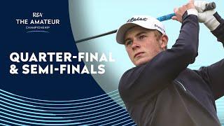 WATCH LIVE Quarter and Semi Finals | The Amateur Championship 2025