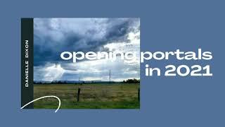 Opening Portals 2021 | Prophetic Spoken Word | Danielle Dixon