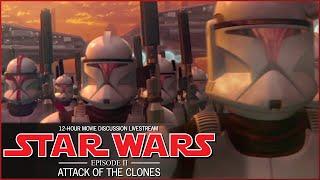 Star Wars Episode II: Attack of the Clones 12-Hour Movie Discussion Livestream Part One!