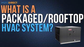 What is a Packaged or Rooftop HVAC System?