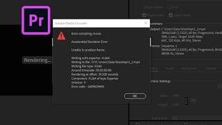 How to Fix Error Compiling Movie - Unable to produce frame. Accelerated Renderer Error Premiere Pro