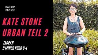 Handpan Tutorial #2 Urban | Kate Stone | Taopan D Moll Kurd 8+1 #handpanworkshop