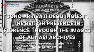 The British presence in Florence through the images of Alinari Archives