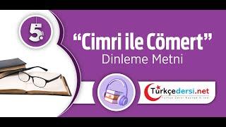 Cimri ile Cömert Dinleme Metni - 5. Sınıf Türkçe