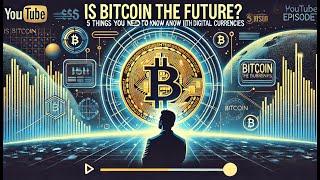 Bitcoin: The Future of Money? | A Quick Dive into Digital Currencies