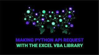 How To Make A Python API Request Using The Excel VBA Library