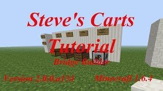 Steve's Carts Tutorial Ep:10 (Bridge Builder)