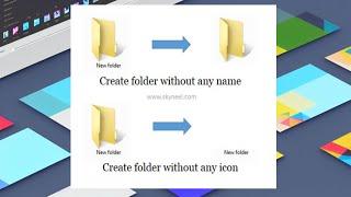 How to create a nameless folder in windows 10 and make it invisible
