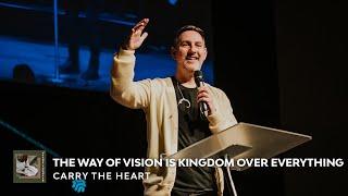 Jesus Focused   The Way of Vision is Kingdom Over Everything