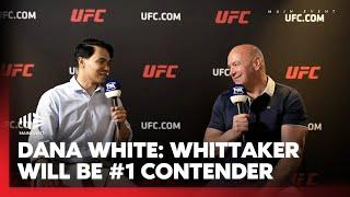 UFC 308 | Dana White EXCLUSIVE Interview - Praises Volk & Whittaker