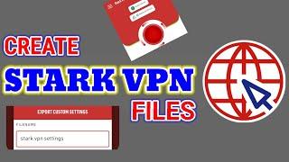 How To Create Stark VPN Files: Protecting Your Stark VPN Settings