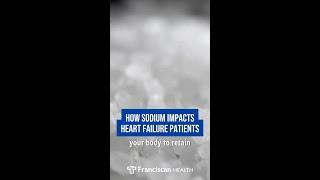 How Sodium Impacts Heart Failure Patients