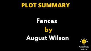 Summary Of Fences By August Wilson. - Fences Play By August Wilson Summary