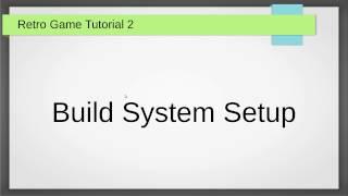 Tutorial 2 - Retro Game Development using Libretro