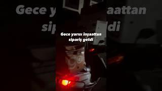 Gece yarısı inşaattan sipariş geldi  #shorts #tiktok #keşfet #motovlog #viral #fyp #reels #kurye