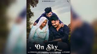 ON SKY (Official Audio) SATNAM M.U.K | AV PRODUCTION