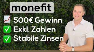 Monefit: Exklusive Zahlen + 500€ Zinsen geknackt!