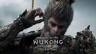 Black Myth Wukong | OST | The Last Crow